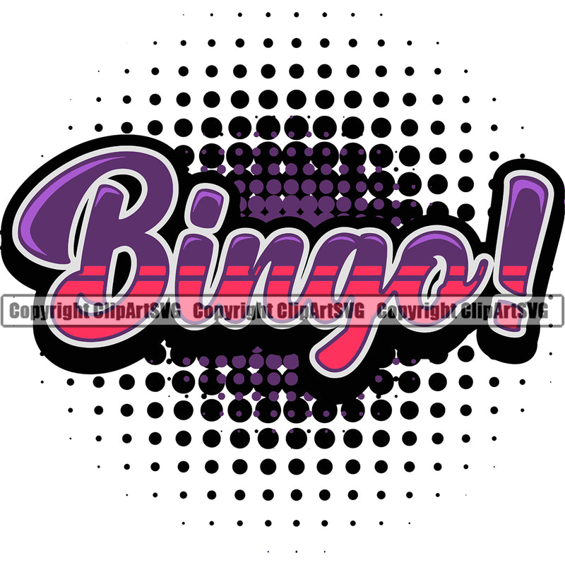 Bingo! Color Quote White Background Game Luck Lottery Gambling Ball Jackpot Design Element Win Play Casino Lucky Lotto Winner Gamble Sport Art Logo Clipart SVG