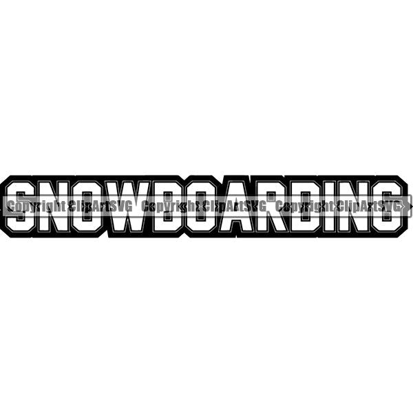 Sports Sports Snowboarding Snowboard Skiing Ski Text ClipArt SVG