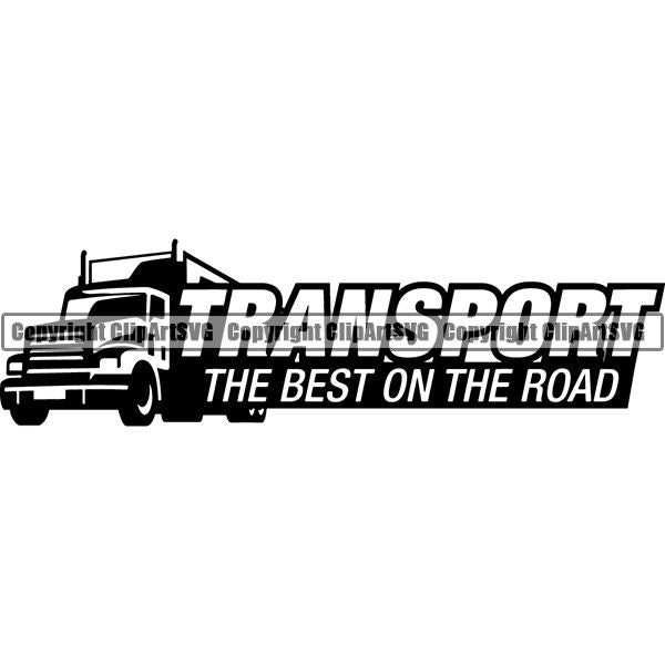 Truck Driver Trucking Trucker Driving Transportation Semi Tractor Trailer Logo ClipArt SVG