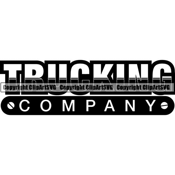 Truck Driver Trucking Trucker Driving Transportation Semi Tractor Trailer Text ClipArt SVG