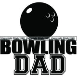 Sports Game Bowling Bowler Bowl Dad ClipArt SVG