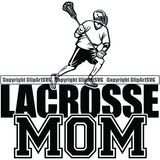 Sports Game Lacrosse Mom ClipArt SVG