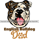 Bulldog Dad Colorful Vector Design With English Bulldog Dad Text Happy Face Paw Puppy Pup Pet Purebred Pedigree Design Clipart SVG