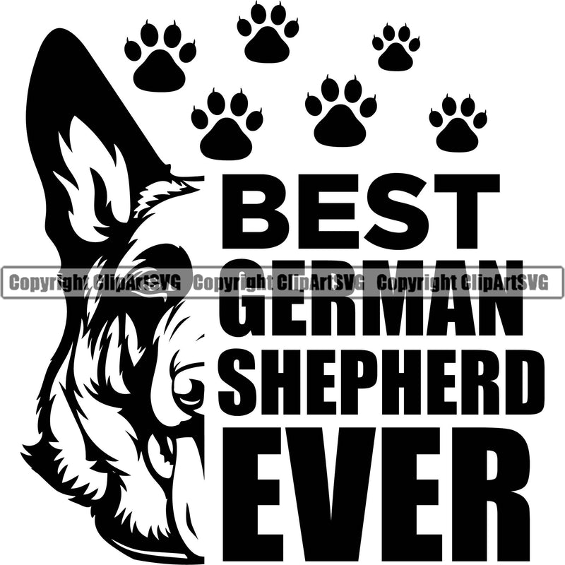 Dog Breed Pup Puppy Purebred Pedigree Canine Best German Shepherd Ever Quote Text White Background Design Element Cop Police K9 K-9 Design Logo Clipart SVG