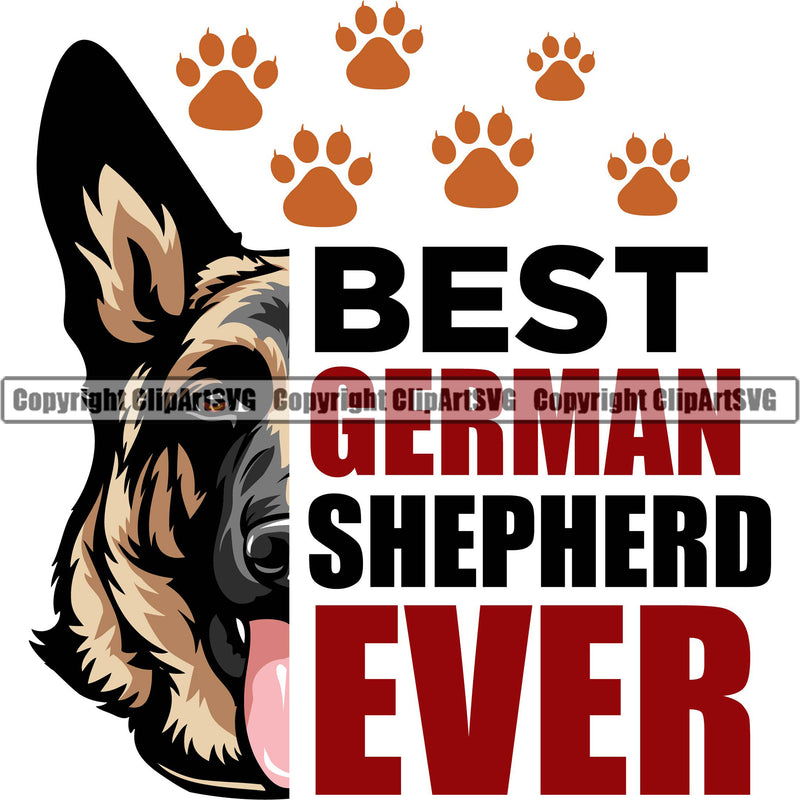 Dog Breed Pup Puppy Purebred Pedigree Canine Best German Shepherd Ever Quote Text White Background Color Design Element Cop Police K9 K-9 Design Logo Clipart SVG
