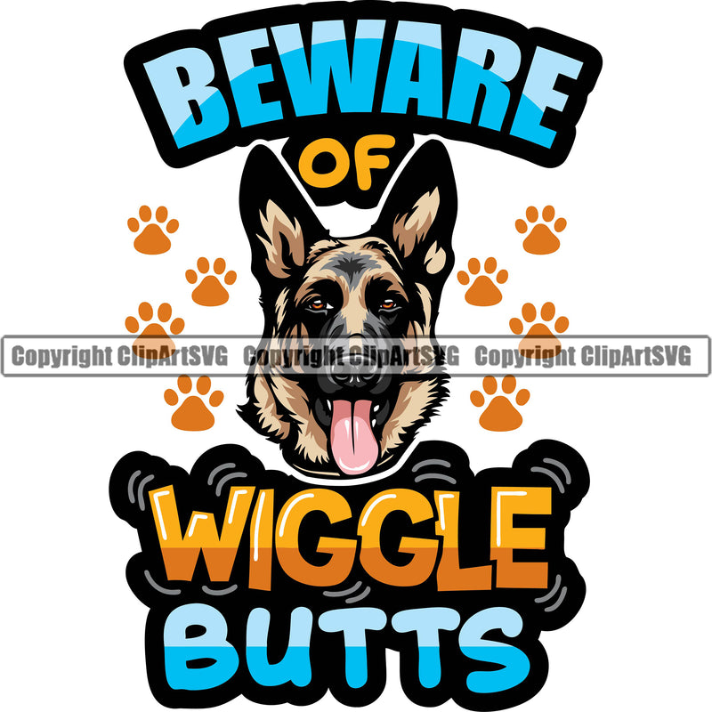 German Shepherd Dog Breed Pup Puppy Purebred Beware Of Wiggle Butts Color Quote Text White Background Design Element Pedigree Canine Cop Police K9 K-9 Design Logo Clipart SVG
