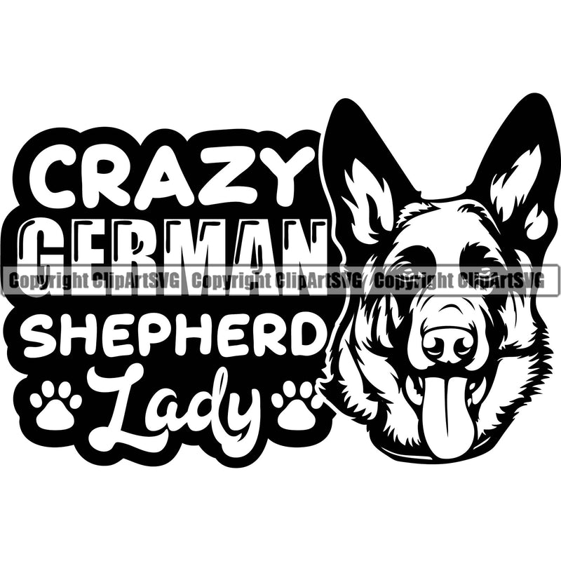 German Shepherd Dog Breed Pup Puppy Purebred Crazy German Shepherd Lady Quote Text Design Element White Background Pedigree Canine Cop Police K9 K-9 Design Logo Clipart SVG