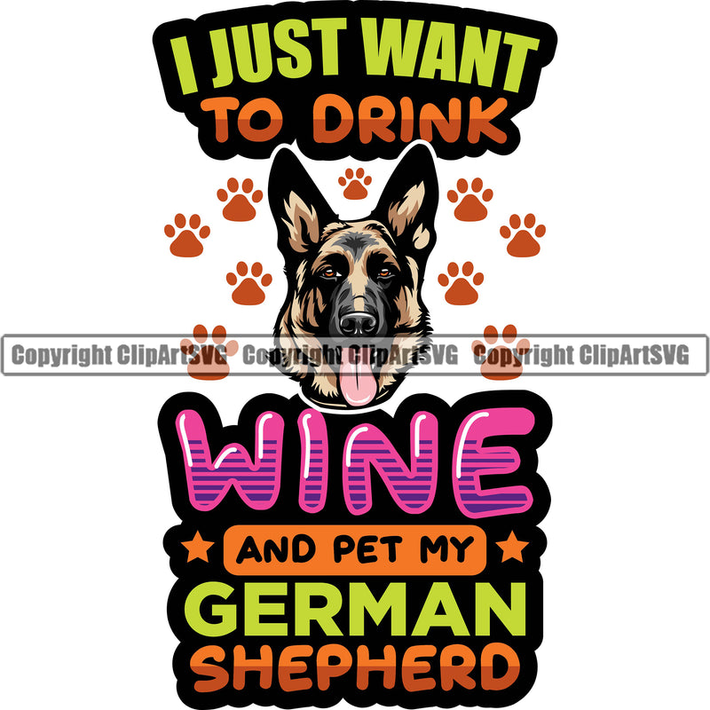 German Shepherd Dog I Just Wanna Stay Home And Hang Out With My Dog Color Quote Text Design Element Breed Pup Puppy Purebred White Background Pedigree Canine Cop Police K9 K-9 Design Logo Clipart SVG