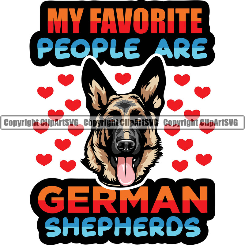 German Shepherd Dog Breed Pup Puppy Purebred My Favorite People Are German Shepherds Color Quote Text Red Heart Design Element White Background Pedigree Canine Cop Police K9 K-9 Design Logo Clipart SVG