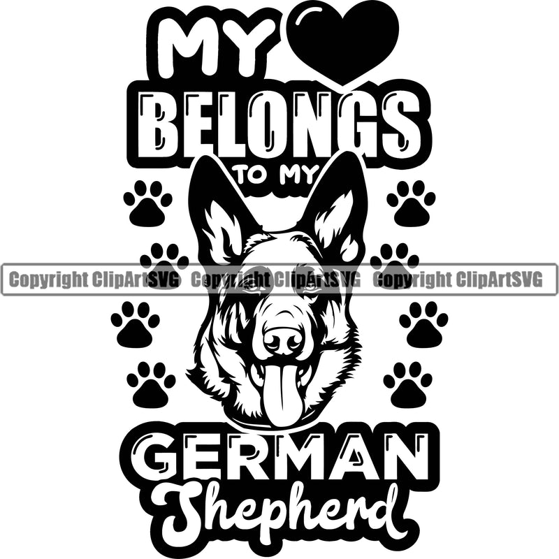 German Shepherd Dog Breed Pup Puppy Purebred White Background My Love Belongs To My German Shepherd Design Element Pedigree Canine Cop Police K9 K-9 Design Logo Clipart SVG