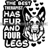 German Shepherd Dog Breed Pup Puppy Purebred Pedigree The Best Therapist Has Fur And Four Legs Quote Text Design Element White Background Canine Cop Police K9 K-9 Logo Clipart SVG