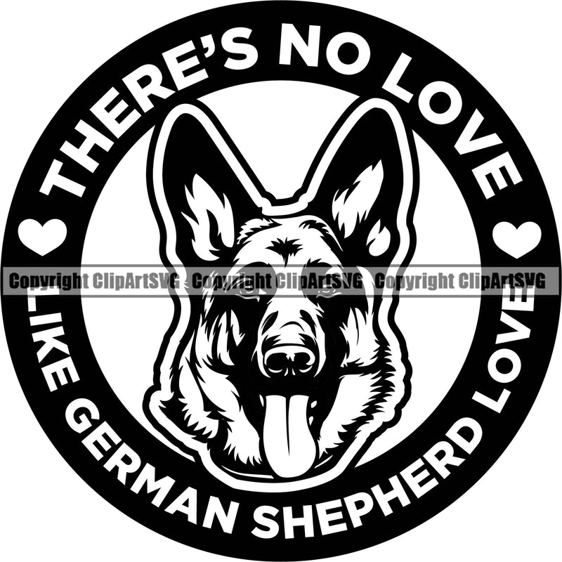 German Shepherd Dog Breed Pup Puppy Purebred Pedigree There's No Love Like German Shepherd Love Circle Logo Design Element White Background Canine Cop Police K9 K-9 Logo Clipart SVG