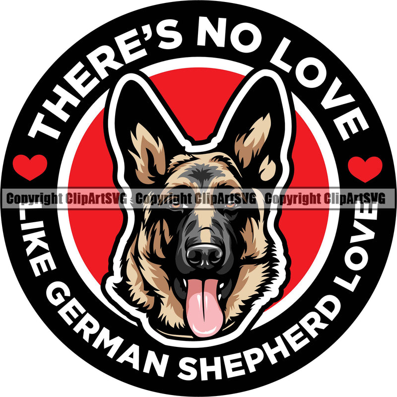 German Shepherd Dog Breed Pup Puppy Purebred Pedigree There's No Love Like German Shepherd Love Red Circle Logo Color Design Element White Background Canine Cop Police K9 K-9 Logo Clipart SVG