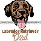 Labrador Retriever Dad Dog Head Color Text Design Purebred Pedigree Canine K-9 K9 Animal Portrait Doggy Cute Face Puppy Clipart SVG