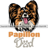 Papillion Dad Dog With Text Color Design Element Puppy Pup Head Purebred Pedigree Canine K-9 K9 Doggy Face Cute Portrait Animal Clipart SVG