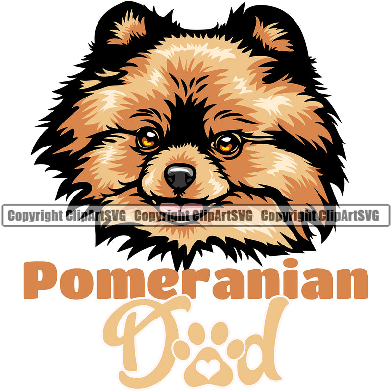 Pomeranian Dad Dog With Color Text Design Smile Face Puppy Pup Head Purebred Pedigree Canine K-9 K9 Animal Portrait Doggy Vector Clipart SVG