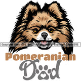 Pomeranian Dad Dog With Text Color Design Element Puppy Pup Head Purebred Pedigree Canine K-9 K9 Animal Portrait Doggy Face Vector Clipart SVG
