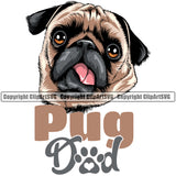 Pug Dad Dog With Color Text Design Element  Puppy Pup Head Purebred Pedigree Canine K-9 K9 Animal Portrait Doggy Face Cute Clipart SVG
