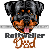 Rottweiler Dad Dog With Text Color Design Smile Face Puppy Pup Head Purebred Canine K-9 K9 Animal Portrait Doggy Face Cute Pedigree Vector Clipart SVG