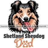 Shetland Sheepdog Dad Dog With Color Text Design Element Puppy Pup Head Purebred Pedigree Canine K-9 K9 Animal Portrait Doggy Face Cute Body Vector Smile Face Clipart SVG