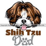Shih Tzu Dog Dad With Text Color Design Element Puppy Head Purebred Doggy Smile Face Cute Body Pedigree Canine K-9 K9 Animal Portrait Vector Clipart SVG