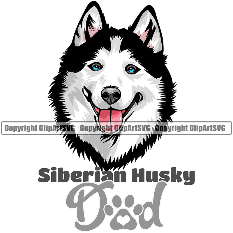 Siberian Husky Dad Dog With Text Color Design Element Puppy Pup Head Purebred Pedigree Canine K-9 K9 Animal Portrait Doggy Smile Face Cute Body Vector Clipart SVG