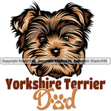Yorkie Dad Dog With Yorkshire Terrier Text Color Design Element Puppy Pup Head Purebred Pedigree Canine K-9 K9 Animal Portrait Doggy Smile Face Cute Body Vector Clipart SVG