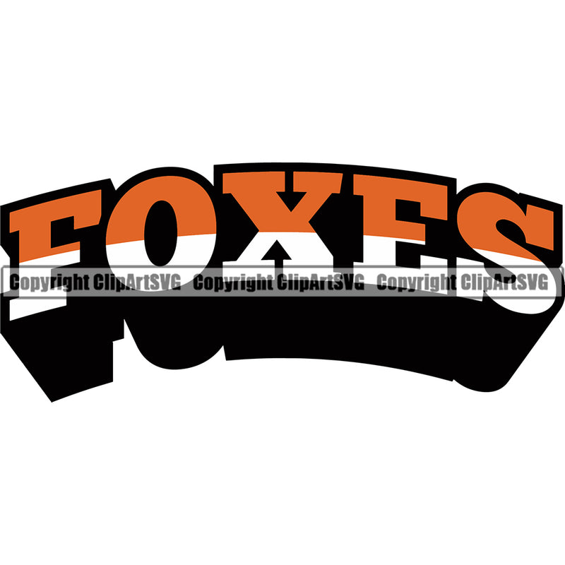 Orange Color Wildlife Foxes Word Vector Sports Team Mascot Logo Design Print ClipArt SVG