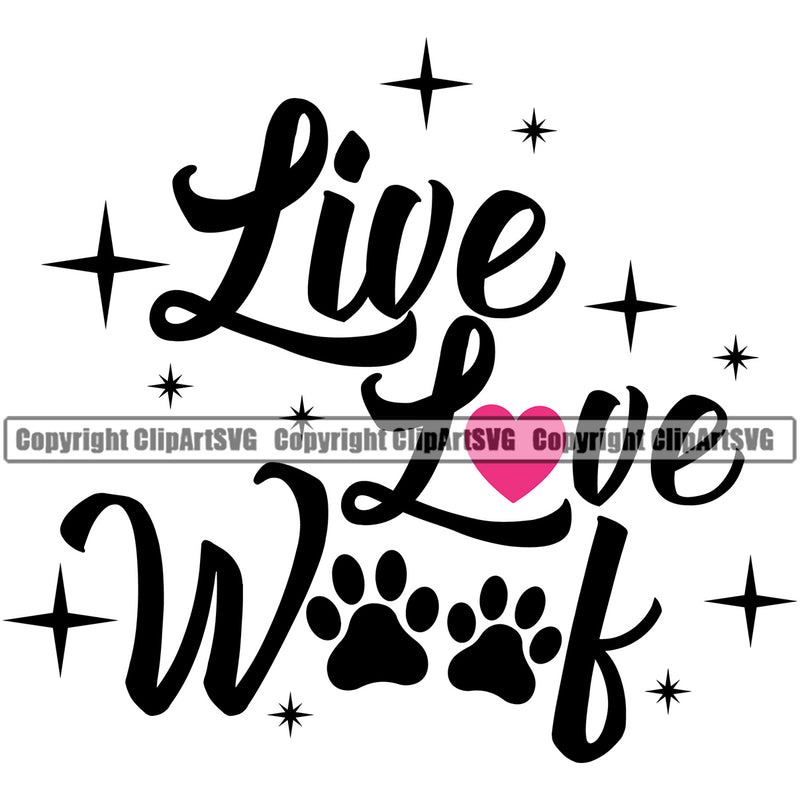 Dog Dogs Cat Cats Live Love Woof Paw Quote Walk Pet Puppy Pup Sitter Sitting Walker Walking Art Artwork Paw Print Design Element Logo Color Symbol Clipart SVG