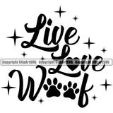 Dog Dogs Cat Cats Live Love Woof Paw Quote Walk Pet Puppy Pup Sitter Sitting Walker Walking Art Artwork Paw Print Design Element Logo Black Silhouette Symbol Clipart SVG