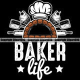 Baker Baking Bake Cook Cooking Cooker Pastry Food Fire Brick Oven Pizza Pizzeria Kitchen Baker Life With Quote Text Black Background Design Element Gourmet Restaurant Chef Art Logo Clipart SVG