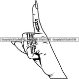 Hand Shut The Fuck Up Text Design Element Fist Finger Gesture Position Hold Grab Object Cartoon Character Mascot Creation Create Art Artwork Creator Business Company Logo Clipart SVG