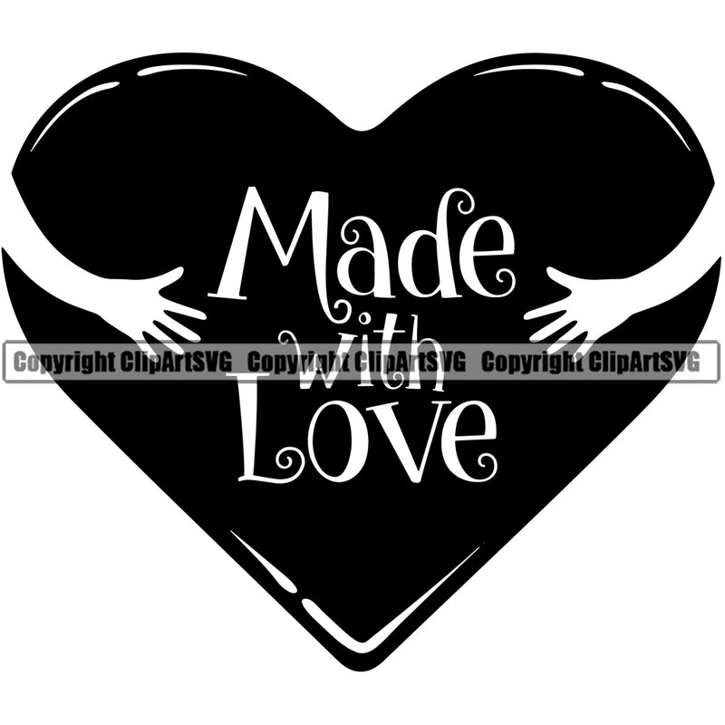 Made With Love Quote Color Vector Love Heart Hug Hugging Design Element Heart Love Romance Romantic Relationship Logo Family Couple Wedding Clipart SVG
