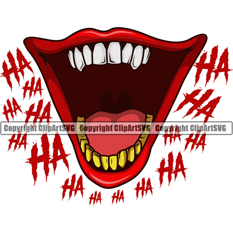 Lips Clown Bottom Gold Teeth Ha Ha Text Design Element Face Sexy Gangster Female Girl Lady Male Man Boy Thug Mean Mug Bling Jewelry Evil Sinister Grin Grinning Cartoon Character Mascot Creation Create Art Artwork Creator Business Company Logo Clipart SVG