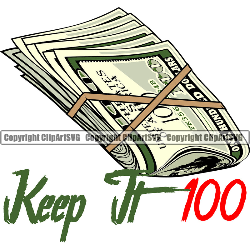 Money With An Keep It 100 Text Logo Design Wealthy Wealth Advertising Advertise Cash Stack Knot Roll Rubberband Bundle Brick Spread 100 Dollar Bill Currency Clipart SVG