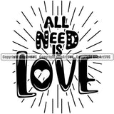 All Need Is Love Quote Vector Sunrise Design Element Heart Love Romance Romantic Relationship Logo Family Couple Wedding Clipart SVG