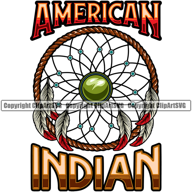 Native American Indian Culture Art Ethnic History Tribal Headdress Net Circle American Indian Quote Text Color Design Element White Background Tribe Warrior Chief Design Logo Clipart SVG