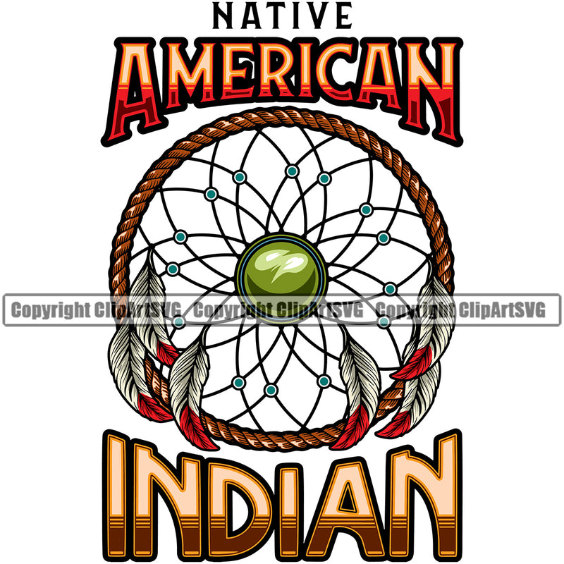 Native American Indian Culture Art Ethnic History Tribal Headdress Native American Indian Circle Quote Text Design Element White Background Tribe Warrior Chief Design Logo Clipart SVG