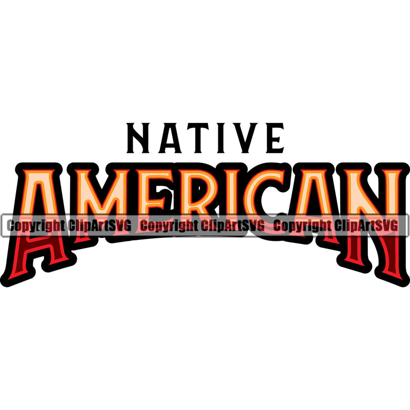 Native American Indian Culture Art Ethnic History Native American Color Quote Text Design Element Tribal Headdress White Background Tribe Warrior Chief Design Logo Clipart SVG