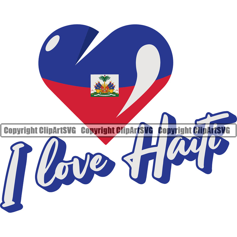 Country Map Nation National I Love Haiti Color Heart Quote Text Design Element Haitian Flag Emblem Badge Symbol Icon Global Official Sign Logo Clipart SVG