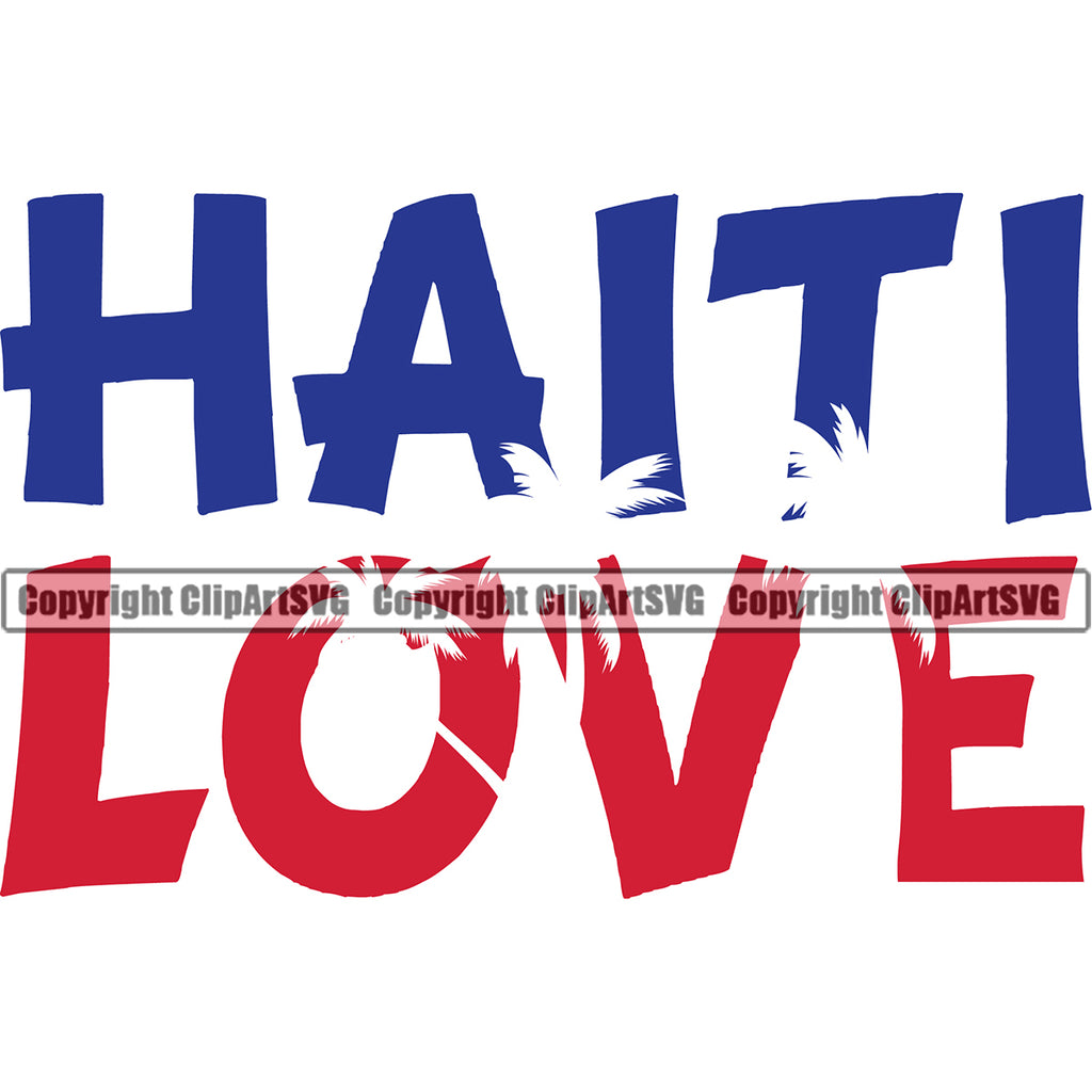 Country Map Nation National Haiti Color Love Text Quote Design Element Haitian Flag Emblem Badge Symbol Icon Global Official Sign Logo Clipart SVG