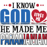 Country Map Nation National Panama I Know God Loves Me He Made Me Panamanian Quote Design Element Color Flag Emblem Badge Symbol Icon Global Official Sign Logo Clipart SVG
