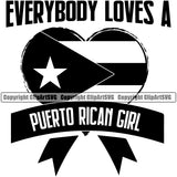 Country Map Nation National  Everybody Loves A Puerto Rican Girl Quote Heart Design Element Emblem Badge Symbol Icon Flag Latin Latino Latina Spanish Caribbean Island Official Sign Design Logo Clipart SVG