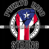 Country Map Nation National Puerto Rico Strong Quote Text Color Fist Hand Power Design Element Flag Emblem Badge Rican Symbol Global Official Sign Latin Latino Latina Spanish Caribbean Island Icon Clipart SVG