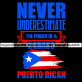 Country Map Nation National Puerto Rico Never Underestimate The Power Of A Badass Puerto Rican Color Text Black Background Quote Design Element Text Flag Emblem Badge Rican Symbol Latin Latino Spanish Island Icon Global Official Sign Logo Clipart SVG