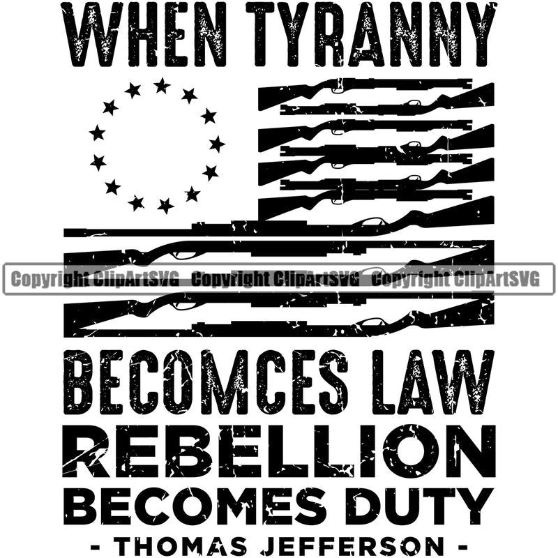 Country Map Nation National Emblem United States When Tyranny Becomes Law Rebellion Becomes Duty Thomas Jefferson Quote Text Design Element Flag American USA US America Badge Symbol Icon Global Official Sign Design Logo Clipart SVG