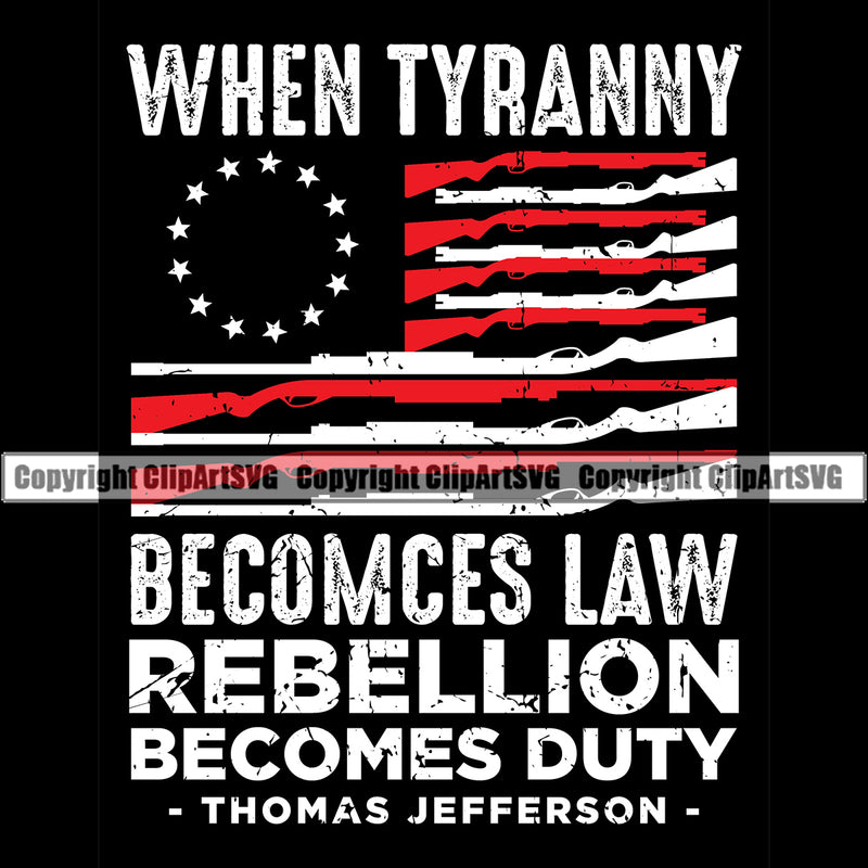Country Map Nation National Emblem United States Flag American USA US When Tyranny Becomes Law Rebellion Becomes Duty Thomas Jefferson Color Design Element America Badge Symbol Icon Global Official Sign Design Logo Clipart SVG