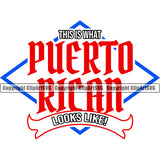 Country Map Nation National This Is What Puerto Rico Looks Like Design Element Quote Text Flag Emblem Badge Rican Symbol Latin Latino Latina Spanish Caribbean Island Icon Global Official Sign Logo Clipart SVG