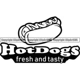 Hot Dogs Fresh And Tasty Color Quote Black And White Food Lunch Fresh Restaurant Fast Meal Dinner Delicious Cooking Cook Chef Menu Art Logo Clipart SVG