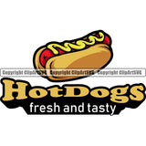 Hot Dogs Fresh And Tasty Color Quote Vector Food Hot Dog Design Element White Background Lunch Fresh Restaurant Fast Meal Dinner Delicious Cooking Cook Chef Menu Art Logo Clipart SVG